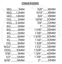 Load image into Gallery viewer, a table of conversion rates for different sizes of objects, ranging from 18G to 5/8" in millimeters. The table provides the corresponding conversion rates for each size, allowing for easy comparison and understanding of the relationship between the sizes and their corresponding measurements.
